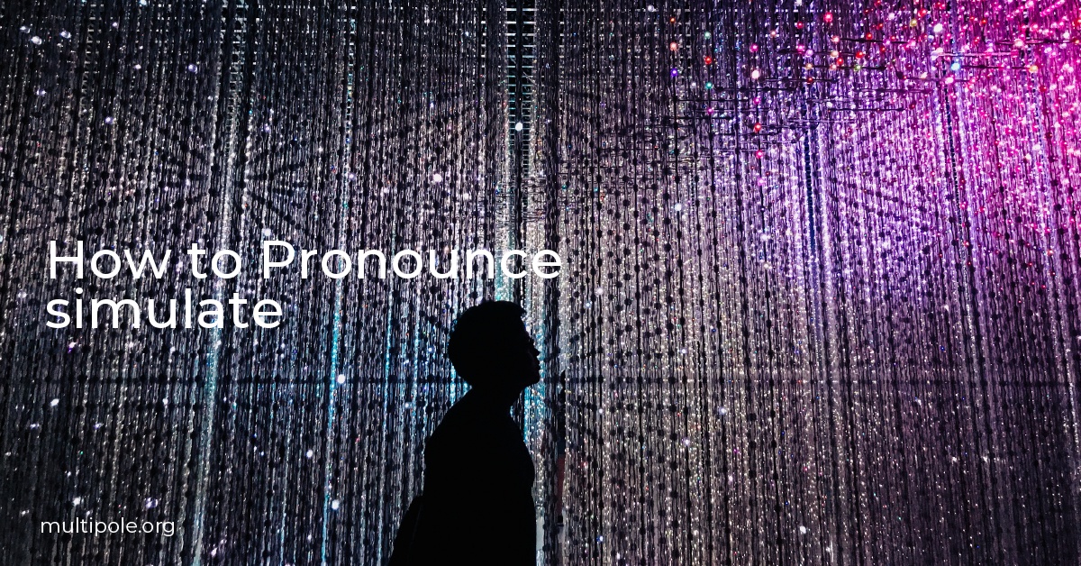 How to Pronounce simulate